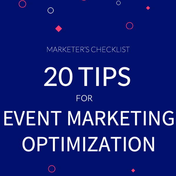 Marketers Checklist 20 Tips for Event Marketing Optimization