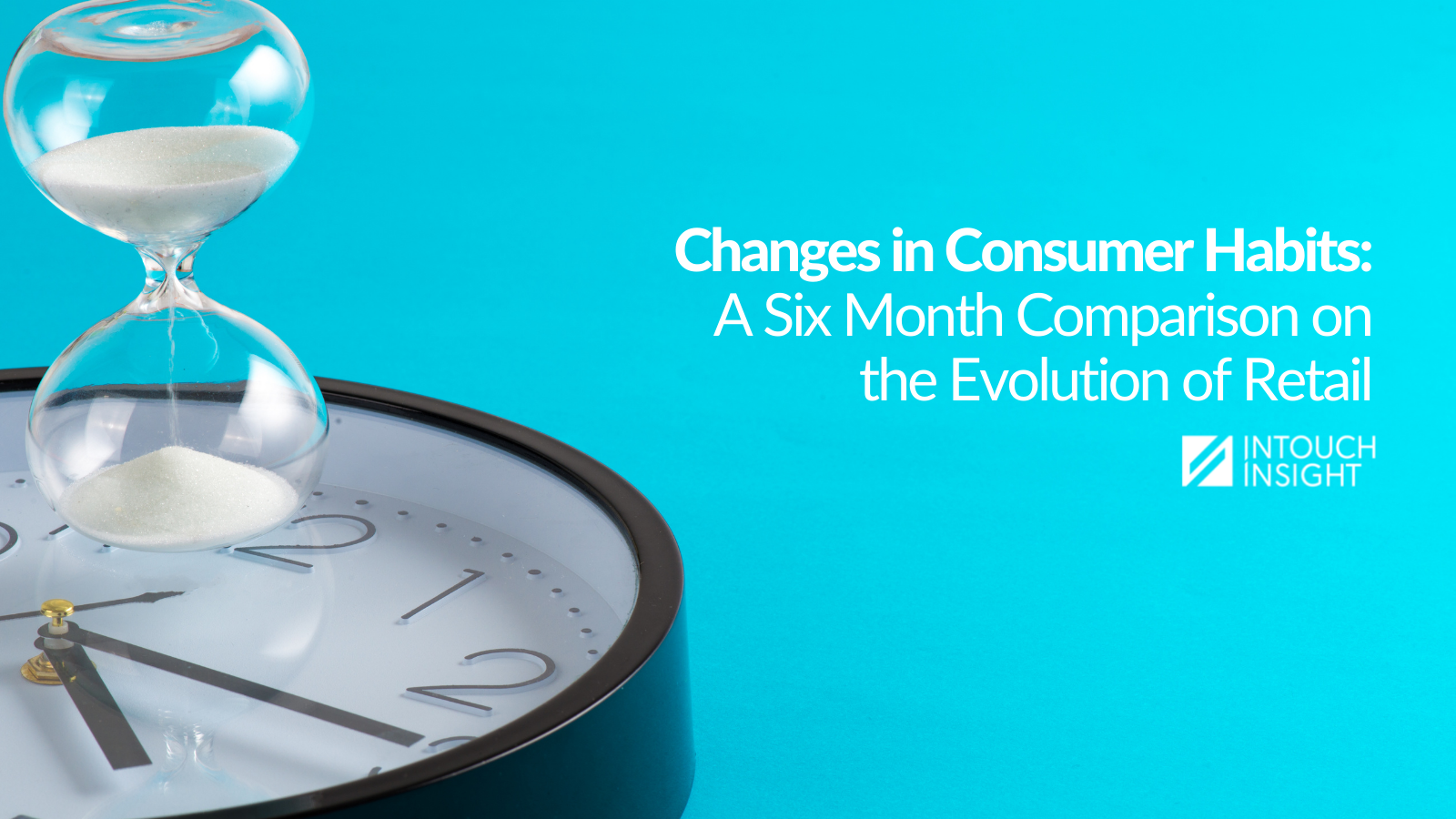 Intouch Insight | Changes In Consumer Habits Study Oct 2020 v2