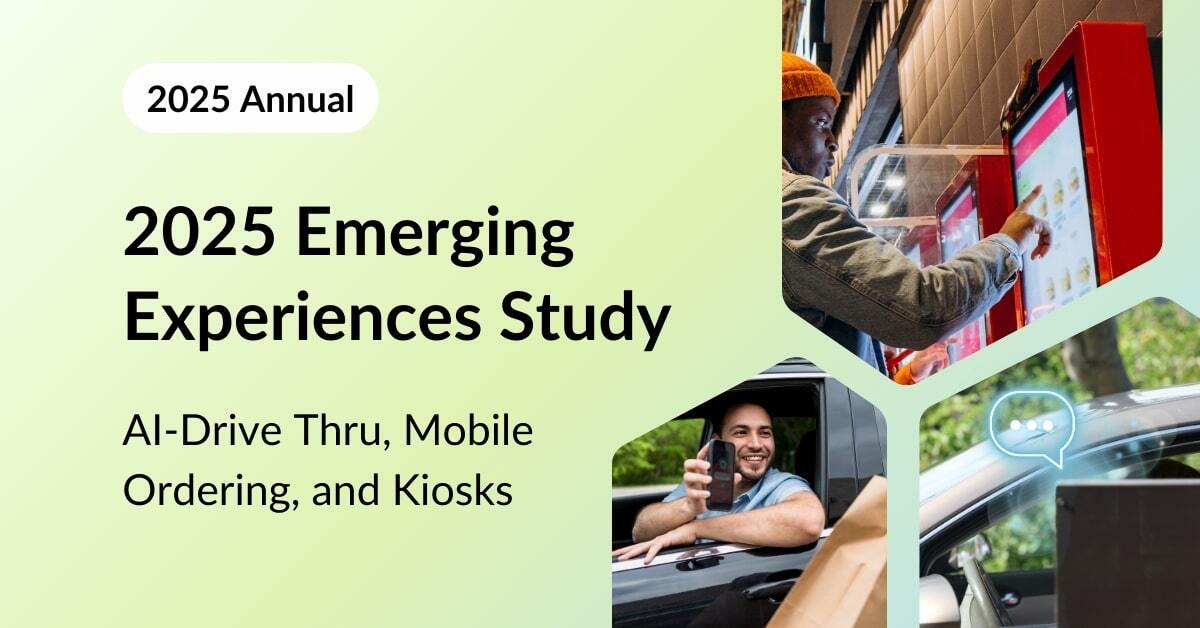The 2025 Emerging Experience Study uncovering insights on AI-Drive Thru, Mobile Ordering, and Kiosks