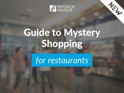 A comprehensive guide for restaurant operators to relaunching their mystery shopping program for CX excellence