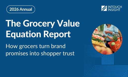 The Grocery Value Equation Report: How Grocers Turn Brand Promises Into Shopper Trust
