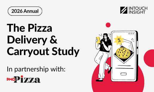 Download the 2026 Pizza Delivery and Carryout Study by Intouch Insight