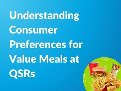 Understanding consumer preferences for value meals at QSRs