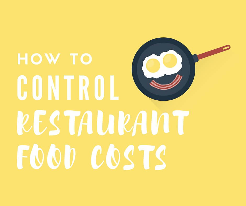 How to Control Restaurant Food Costs