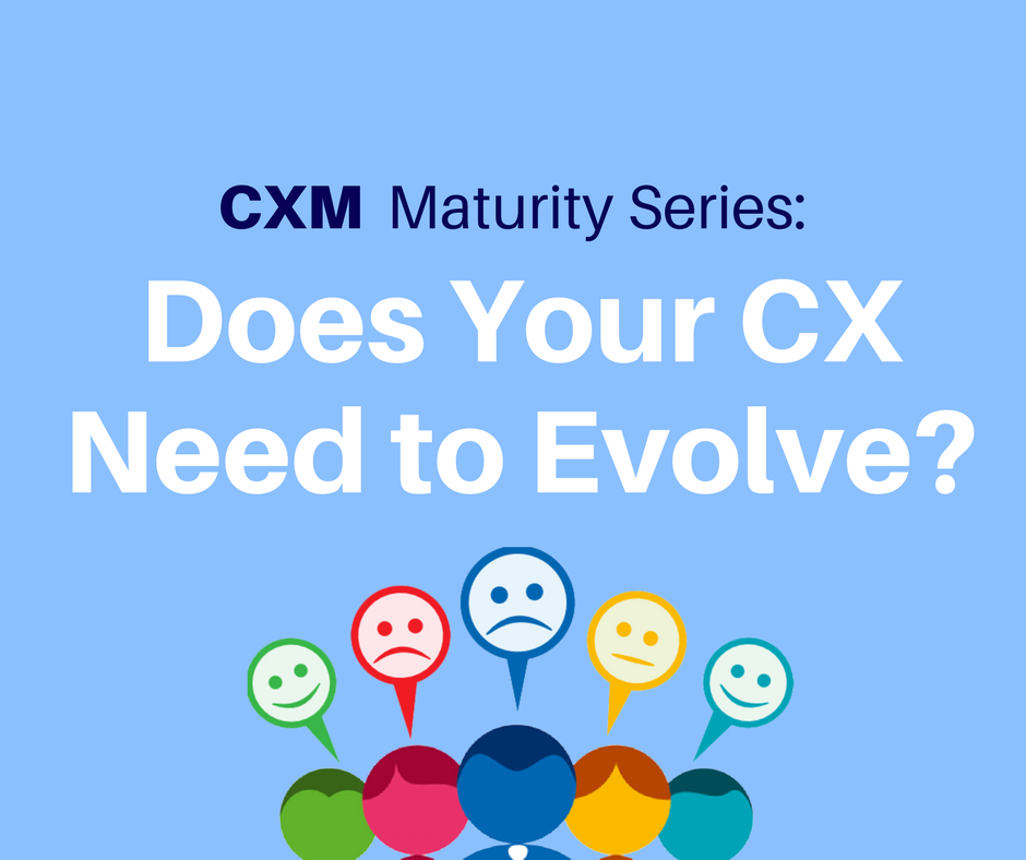 CXM Maturity Series