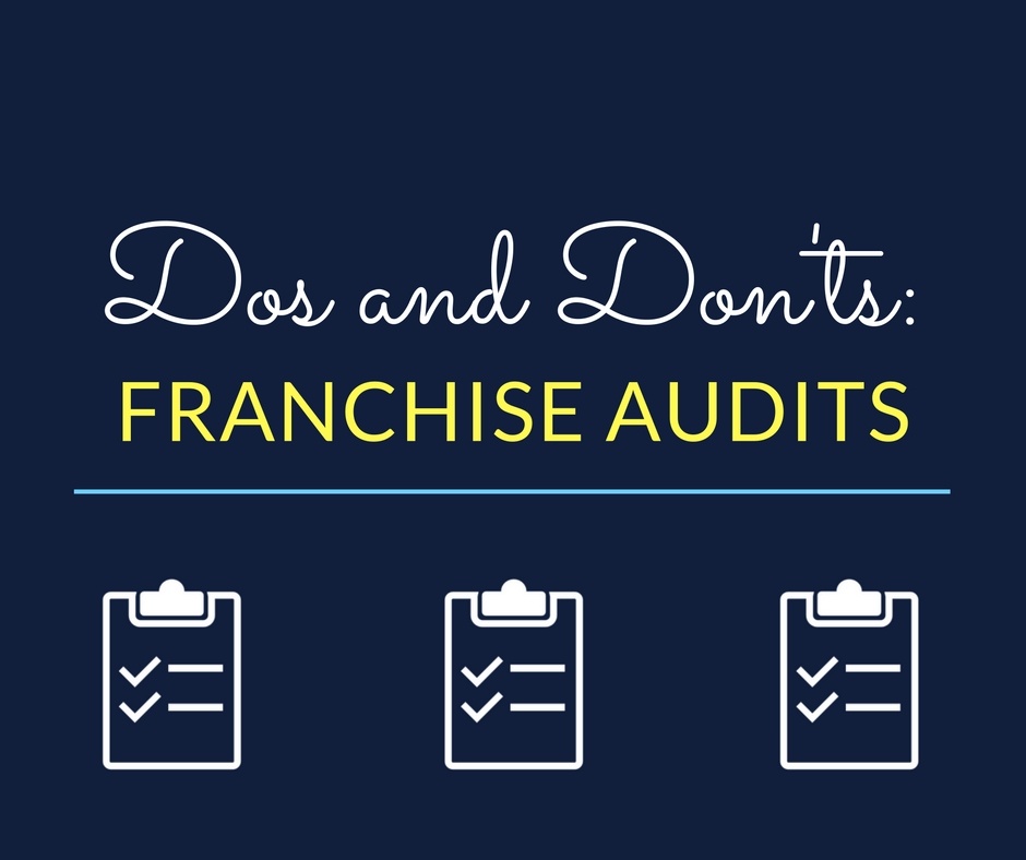 Dos and Don'ts of Franchise Audits
