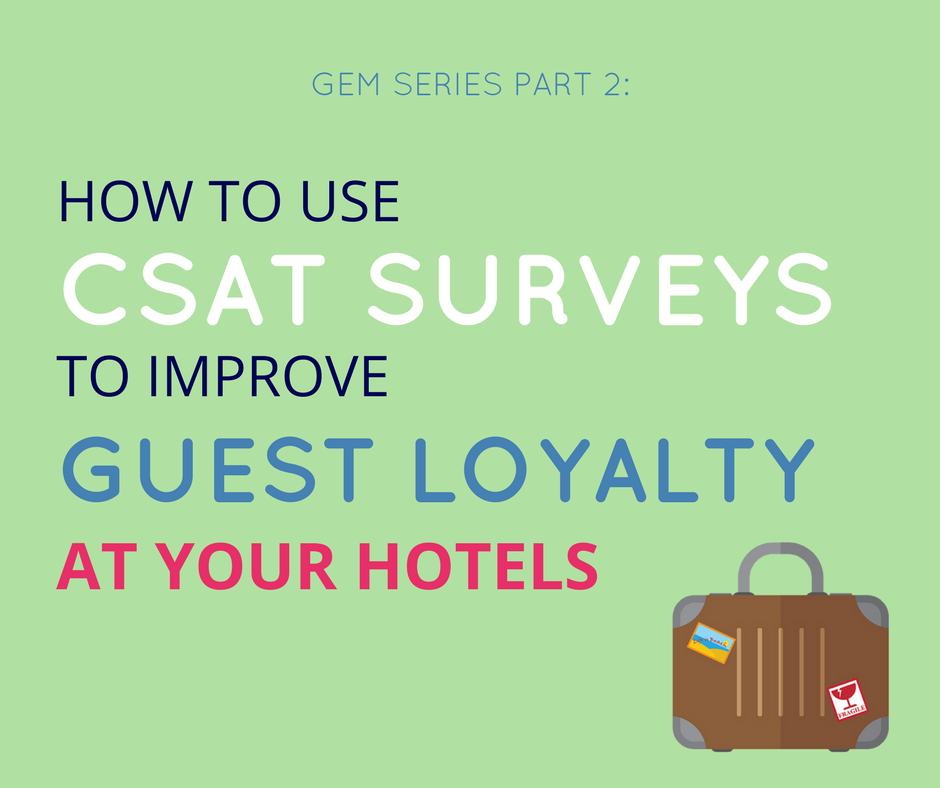 Improving Guest Loyalty Using CSAT Surveys
