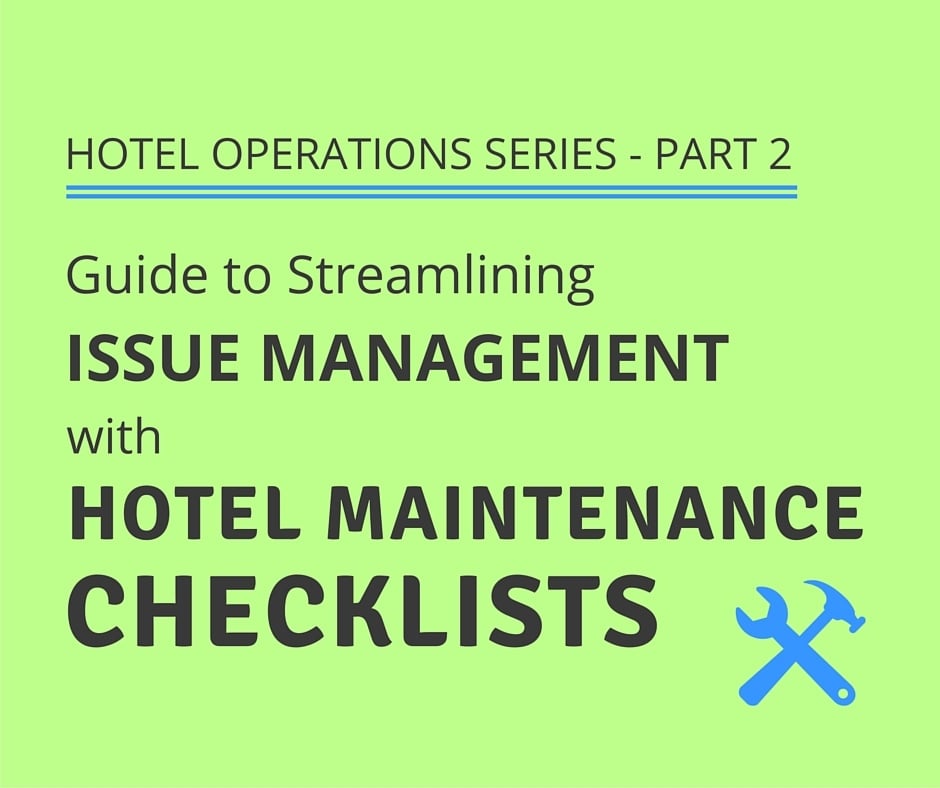 Streamline Issue Management with Hotel Maintenance Checklists