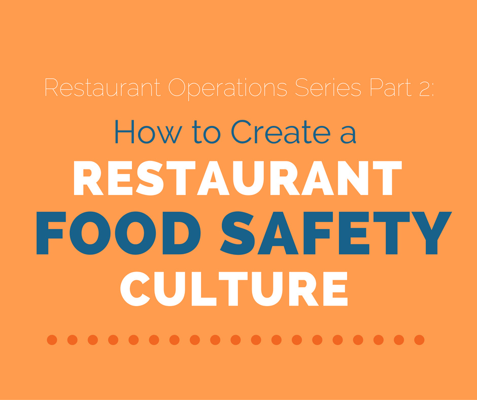 How to Create a Restaurant Food Safety Culture