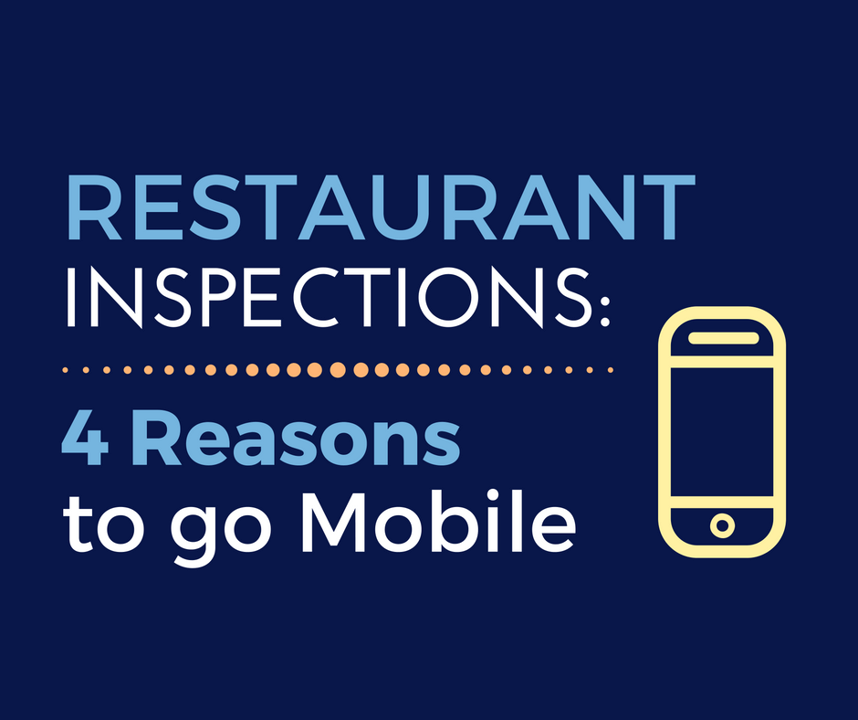 Restaurant Inspections: Four Reasons to Go Mobile