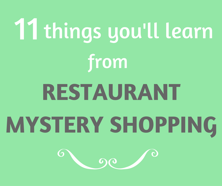 11 Things You'll Learn from Restaurant Mystery Shopping