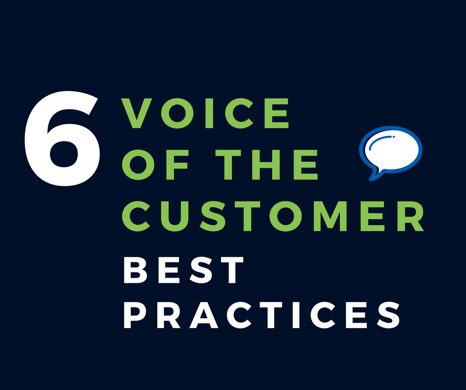 Six Voice of the Customer Best Practices