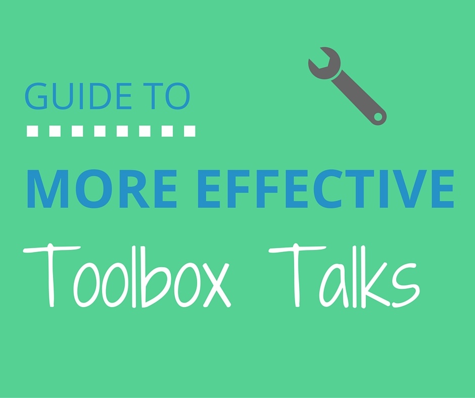 Guide to More Effective Toolbox Talks