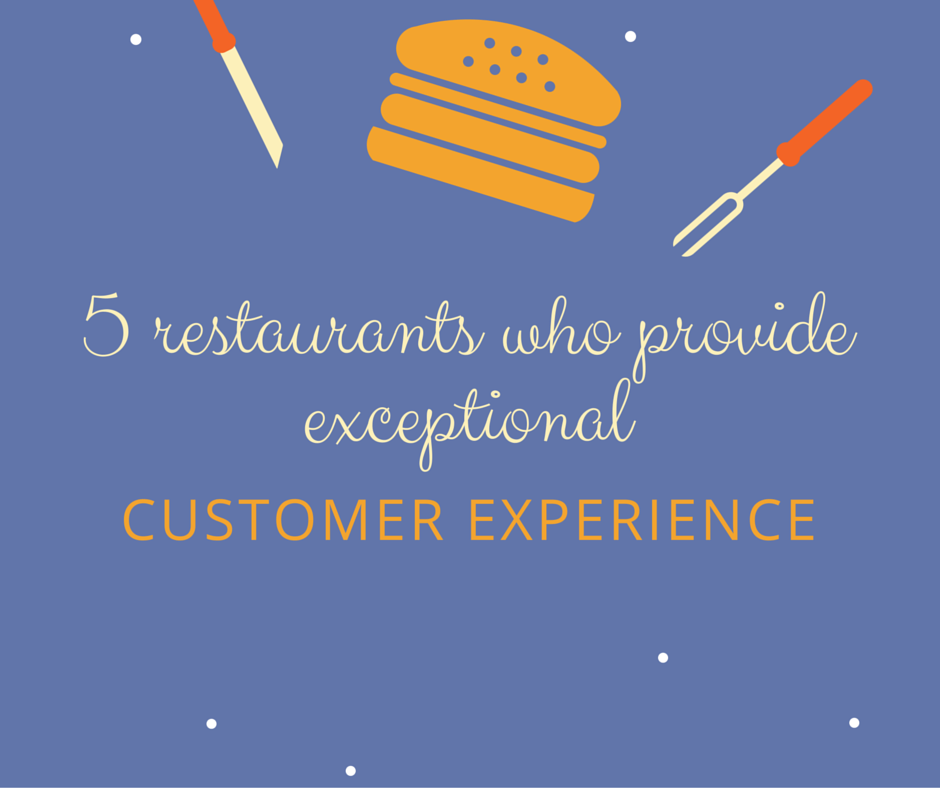 Five Restaurant Brands Delivering Killer Customer Experience