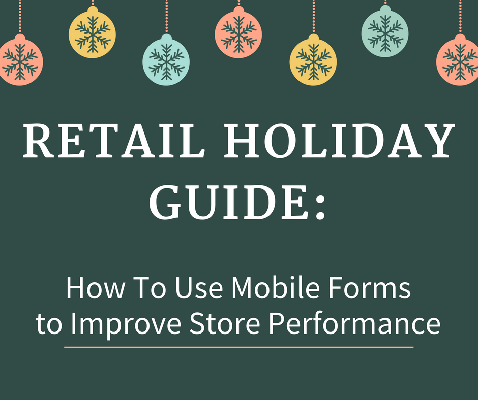 How To Use Mobile Forms to Improve Store Performance